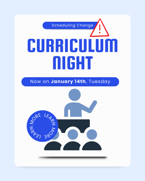 Updated. Curriculum Night will now take place on January 14th